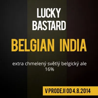 Lucky Bastard LB #11 Belgian India
